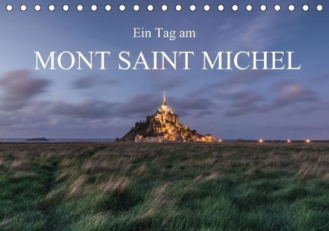 Ein Tag am Mont Saint Michel (Tischkalender immerwährend DIN A5 quer) - Romanburri Photography