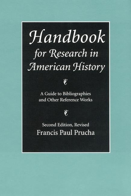 Handbook for Research in American History - Francis Paul Prucha