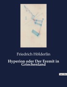 Cover-Bild zum Titel 'Hyperion oder Der Eremit in Griechenland' von 'Friedrich Hölderlin'