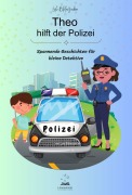 Cover-Bild zum Titel 'Theo hilft der Polizei' von 'Lulu Blütenzauber'