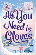 Cover-Bild zum Titel 'All You Need Is Gloves' von 'Kanitha P'