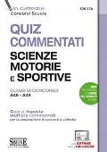 Cover-Bild zum Titel 'Quiz commentati Scienze motorie e sportive. Classi di concorso A48 - A49. Quiz a risposta multipla commentati per la preparazione ai concorsi a cattedra' von ''
