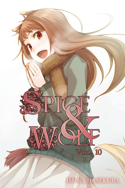 Spice and Wolf, Vol. 10 (Light Novel) - Isuna Hasekura