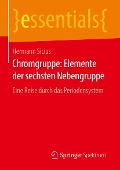 Cover-Bild zum Titel 'Chromgruppe: Elemente der sechsten Nebengruppe' von 'Hermann Sicius'