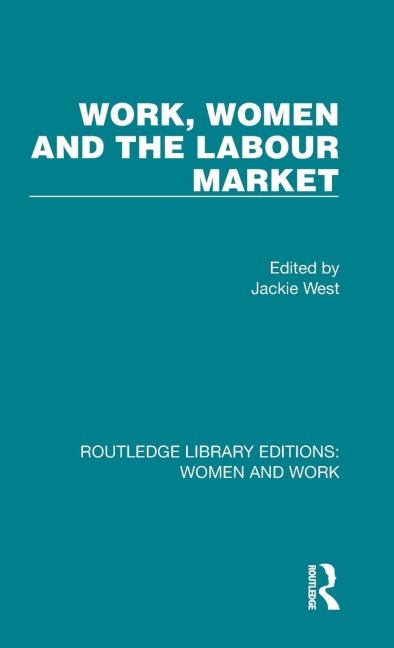 Work, Women and the Labour Market - 