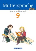 Cover-Bild zum Titel 'Muttersprache plus 9. Schuljahr. Schülerbuch. Allgemeine Ausgabe für Berlin, Brandenburg, Mecklenburg-Vorpommern, Sachsen-Anhalt, Thüringen' von 'Thomas Hopf, Jana Mikota, Cordula Rieger, Gitta-Bianca Ploog, Gerda Pietzsch'