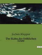 Cover-Bild zum Titel 'Der Kahn der fröhlichen Leute' von 'Jochen Klepper'