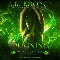 Reigning - A. K. Koonce