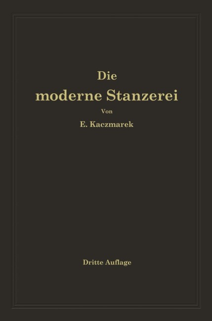 Die moderne Stanzerei - Eugen Kaczmarek