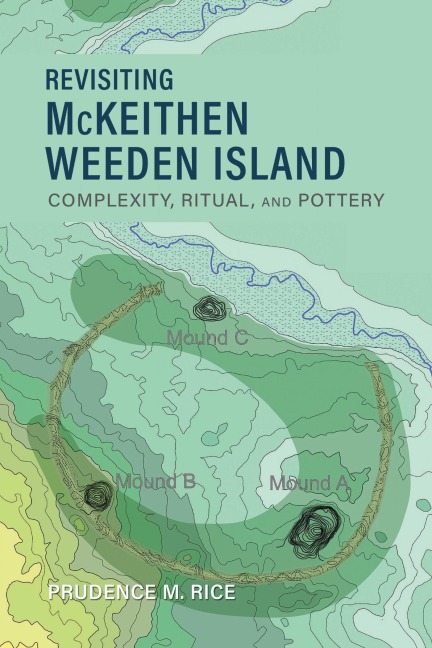 Revisiting McKeithen Weeden Island - Prudence M Rice