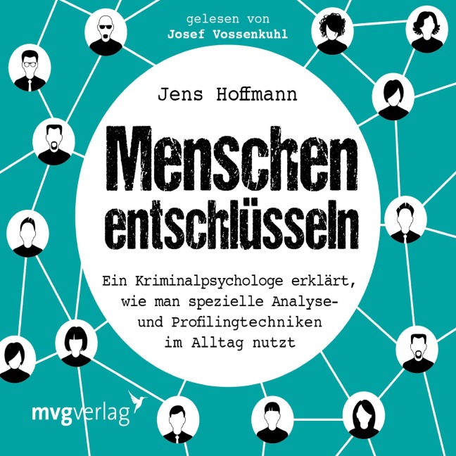 Menschen entschlüsseln - Cord Balthasar, Jens Hoffmann