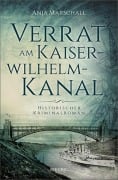 Cover-Bild zum Titel 'Verrat am Kaiser-Wilhelm-Kanal' von 'Anja Marschall'