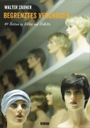 Cover-Bild zum Titel 'Begrenztes Vergnügen' von 'Walter Zauner'