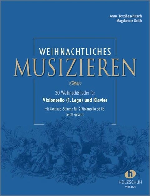 Weihnachtliches Musizieren für Violoncello (1. Lage) und Klavier - Anne Terzibaschitsch
