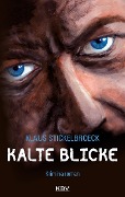 Cover-Bild zum Titel 'Kalte Blicke' von 'Klaus Stickelbroeck'