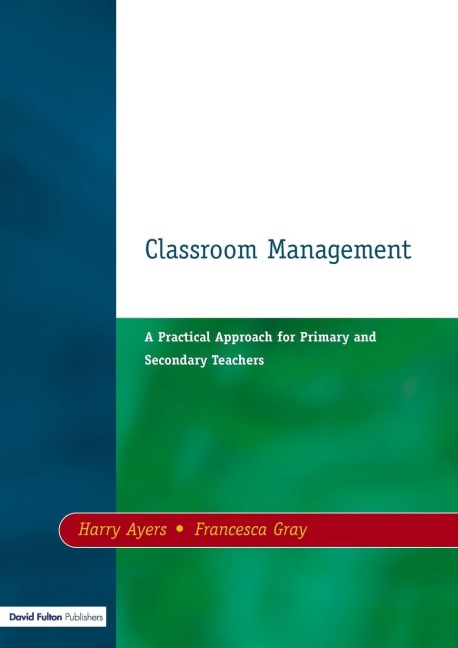 Classroom Management - Harry Ayers, Francesca Gray