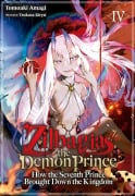 Zilbagias the Demon Prince: How the Seventh Prince Brought Down the Kingdom Volume 4 - Tomoaki Amagi