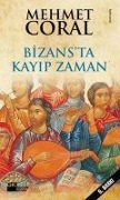 Bizansta Kayip Zaman - Mehmet Coral