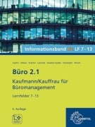 Cover-Bild zum Titel 'Büro 2.1, Informationsband XL, Lernfelder 7 - 13' von 'Martin Debus, Annika Scholz, Britta Camin, Alexander Schneider, Andreas Laroche'