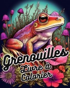 Cover-Bild zum Titel 'Livre à Colorier des Grenouilles' von 'James Huntelar'