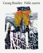 Cover-Bild zum Titel 'Georg Baselitz. Füße zuerst' von ''