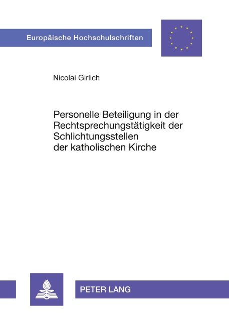 Personelle Beteiligung in der Rechtsprechungstätigkeit der Schlichtungsstellen der katholischen Kirche - Nicolai Girlich