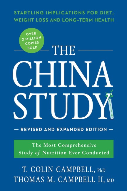 The China Study - T Colin Campbell, Thomas M Campbell
