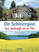 Cover-Bild zum Titel 'Die Schleiregion - eine Landschaft wie im Film' von 'Pia Klatt, Kai Labrenz'