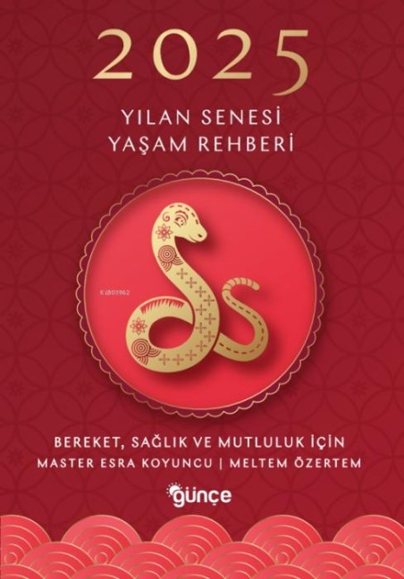 2025 Yilan Senesi Yasam Rehberi - Master Esra Koyuncu, Meltem Özertem