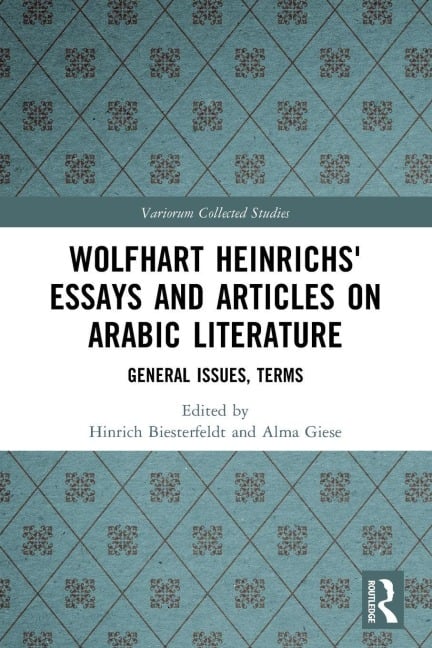 Wolfhart Heinrichs¿ Essays and Articles on Arabic Literature - 