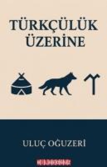 Türkcülük Üzerine - Uluc Oguzeri
