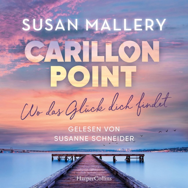 Carillon Point ¿ Wo das Glück dich findet - Susan Mallery