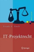 Cover-Bild zum Titel 'IT-Projektrecht' von 'Frank Koch'