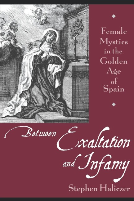 Between Exaltation and Infamy - Stephen Haliczer