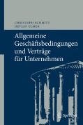 Cover-Bild zum Titel 'Allgemeine Geschäftsbedingungen und Verträge für Unternehmen' von 'Detlef Ulmer, Christoph Schmitt'