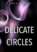 Delicate Circles (Silverspire, #1) - Lyla V. Mornny