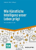Cover-Bild zum Titel 'Wie Künstliche Intelligenz unser Leben prägt' von ''