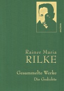 Cover-Bild zum Titel 'Gesammelte Werke. Die Gedichte.' von 'Rainer Maria Rilke'