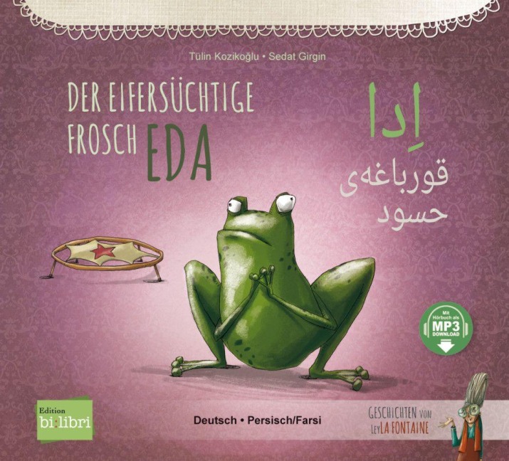 Der eifersüchtige Frosch Eda (Deutsch-Persisch/Farsi) - Tülin Kozikoglu