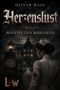 Cover-Bild zum Titel 'Herzenslust - Buch 4 - Schatten über Herzenslust' von 'Oliver Main'