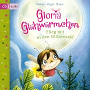 Cover-Bild zum Titel 'Gloria Glühwürmchen. Flieg mit in die Glitzerwelt' von 'Kirsten Vogel'