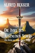 Cover-Bild zum Titel 'Die Insel des Augenlosen Sehers (Das Reich der Elben Erstes Buch)' von 'Alfred Bekker'
