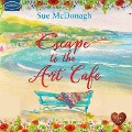 Cover-Bild zum Titel 'Escape to the Art Café' von 'Sue Mcdonagh'