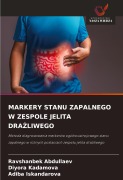 Cover-Bild zum Titel 'MARKERY STANU ZAPALNEGO W ZESPOLE JELITA DRA¿LIWEGO' von 'Ravshanbek Abdullaev, Diyora Kadamova, Adiba Iskandarova'