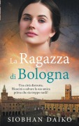 Cover-Bild zum Titel 'La Ragazza di Bologna' von 'Siobhan Daiko, Ma Stefy'