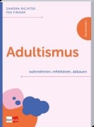 Cover-Bild zum Titel 'Adultismus wahrnehmen, reflektieren, abbauen' von 'Sandra Richter, Fea Finger'