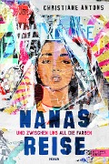 Cover-Bild zum Titel 'Nanas Reise' von 'Christiane Antons'