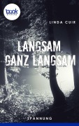 Cover-Bild zum Titel 'Langsam, ganz langsam' von 'Linda Cuir'