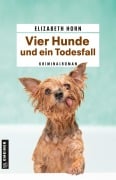 Cover-Bild zum Titel 'Vier Hunde und ein Todesfall' von 'Elizabeth Horn'