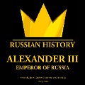 Alexander III, emperor of Russia - James Gardner